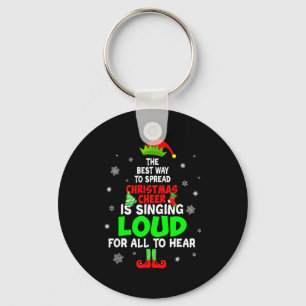 Elf Xmas The Way To Spread Christmas Cheer Men Wom Key Ring