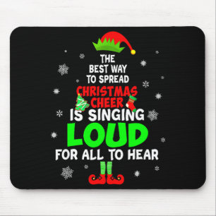 Elf Xmas The Way To Spread Christmas Cheer Men Wom Mouse Mat