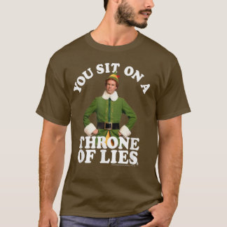Elf You Sit on a Throne of Lies  T-Shirt