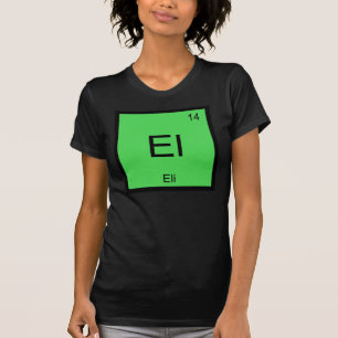 Eli Name Chemistry Element Periodic Table T-Shirt