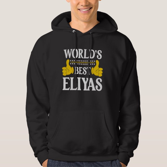 Eliyas Personal Name Funny First Name World's Best Hoodie (Front)