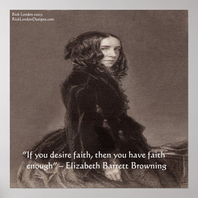Elizabeth Barrett Browning Faith Quote Poster (Front)