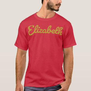 Elizabeth Cursive Script Typography Gold Text T-Shirt