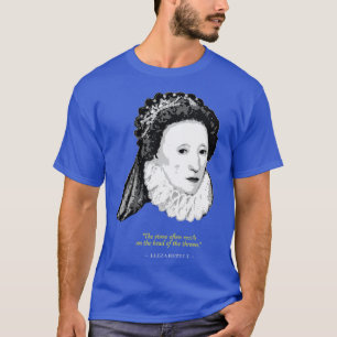 Elizabeth I Quote T-Shirt