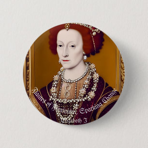 Elizebeth I: Flames of Feminism  6 Cm Round Badge