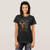 Elk And Yet Despite The Look On My Face You're Sti T-Shirt (Front Full)