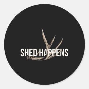 Elk Hunter Shed Happens Funny Deer Hunting  Classic Round Sticker