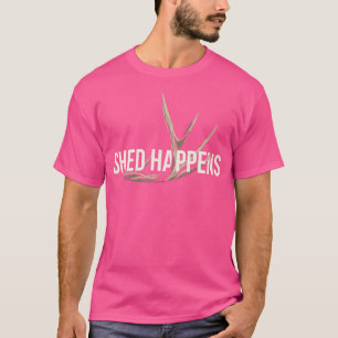 Elk Hunter Shed Happens Funny Deer Hunting T-Shirt