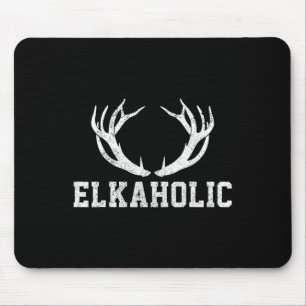 Elk Hunting Elkaholic Antler Funny Elk Hunter Gift Mouse Mat