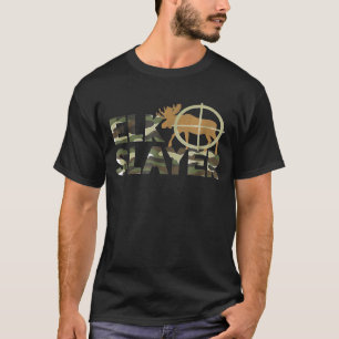 Elk Slayer Camo Funny Elk Hunting T-Shirt
