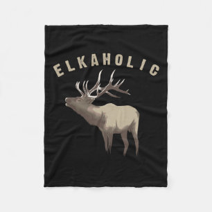 Elkaholic Shirt Cute Elk Hunting Lovers Funny Gift Fleece Blanket