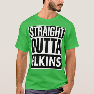 Elkins Name Straight Outta Elkins T-Shirt