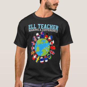 Ell Teacher Making A Difference Teaching Different T-Shirt