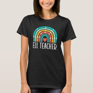 ELL Teacher Rainbow English Language Learner ELL T T-Shirt