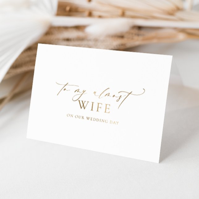 Ellesmere To My Almost Wife Wedding Day Foil Card (Almost Wife Wedding Day Gold Foil Card Ellesmere)
