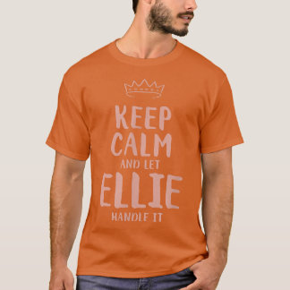 Ellie Keep Calm Personalised Name Friends Funny Bu T-Shirt