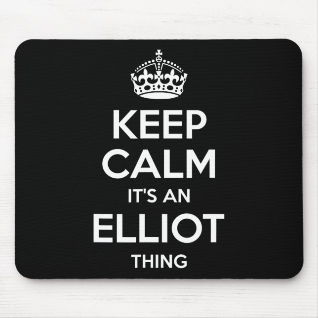 Elliot Gift Name Keep Calm Funny Personalised Joke Mouse Mat (Front)