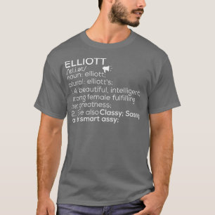 Elliott Name Elliott Definition Elliott Female Nam T-Shirt