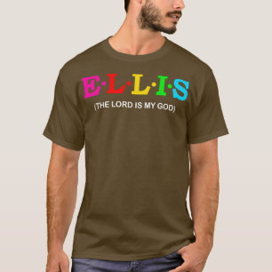 Ellis The Lord Is My God T-Shirt