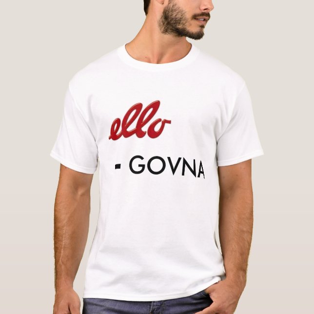 ello, GOVNA, - T-Shirt (Front)