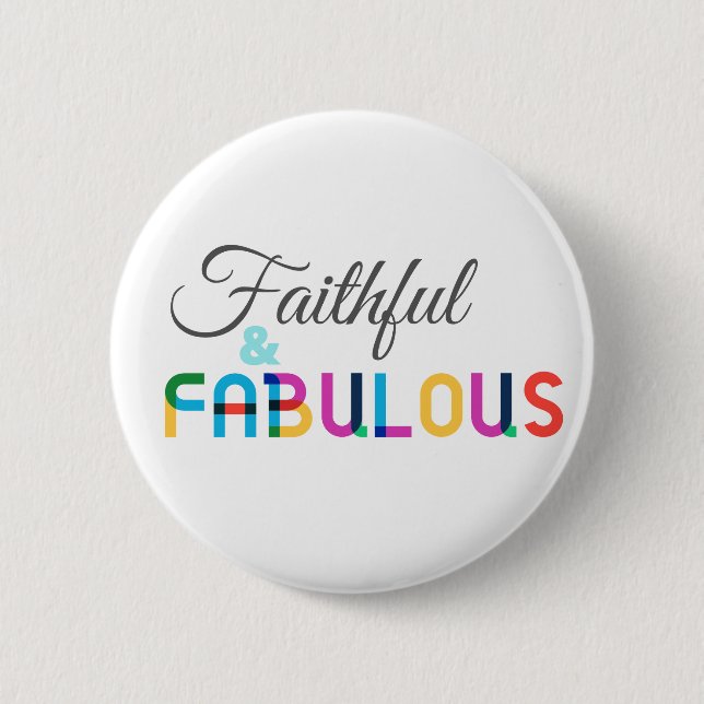ELM Button: Faithful & Fabulous 6 Cm Round Badge (Front)