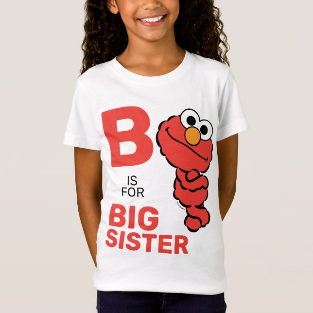 Elmo | B is for Big Sister T-Shirt (Front)