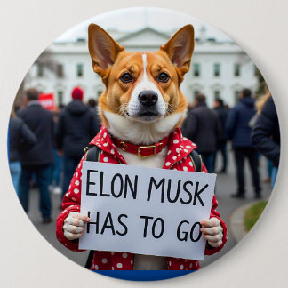 Elon  Musk has to go Dog Pin