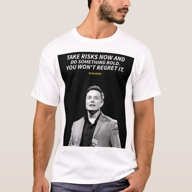 Elon Musk quotes  T-Shirt (Front)