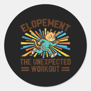 Elopement The Unexpected Workout Funny Autism Classic Round Sticker
