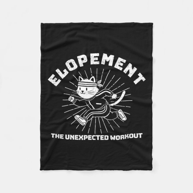 Elopement The Unexpected Workout Funny Autism Fleece Blanket (Front)