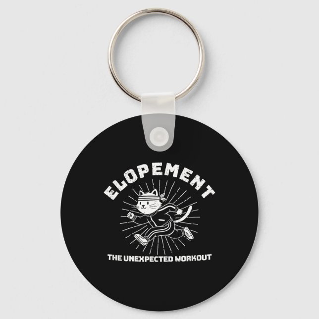 Elopement The Unexpected Workout Funny Autism Key Ring (Front)