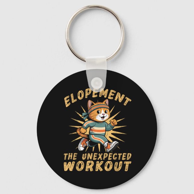 Elopement The Unexpected Workout Funny Autism Key Ring (Front)