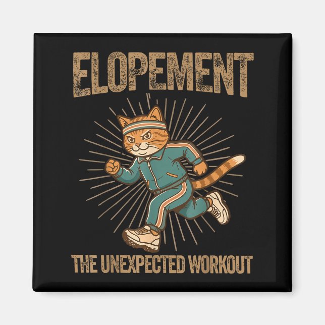 Elopement the unexpected workout funny autism magnet (Front)