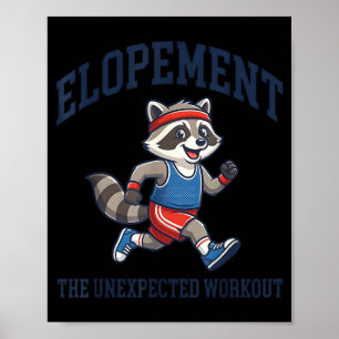 Elopement The Unexpected Workout Funny Autism Poster