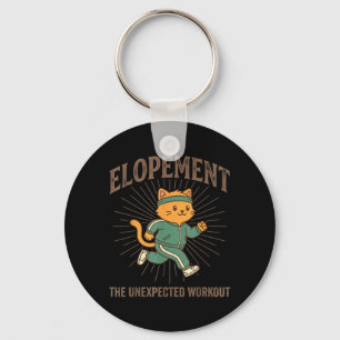 Elopement The Unexpected Workout Funny Elopement Key Ring
