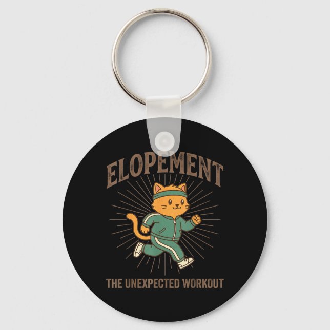 Elopement The Unexpected Workout Funny Elopement Key Ring (Front)