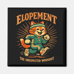 Elopement The Unexpected Workout Funny Wedding Magnet