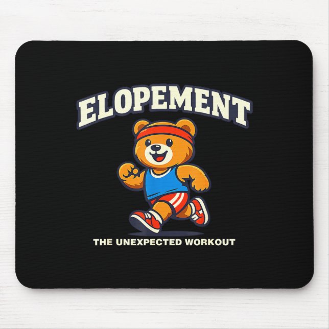 Elopement the unexpected workout racoon funny  mouse mat (Front)