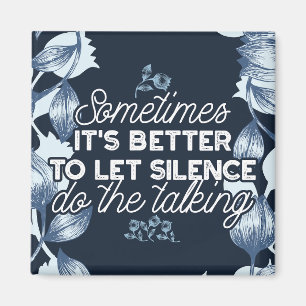 Eloquent Silence Quote Art for Serene Decor Magnet