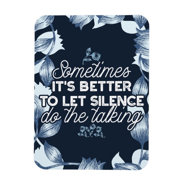 Eloquent Silence Quote Art for Serene Decor Magnet (Vertical)