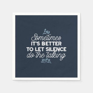 Eloquent Silence Quote Art for Serene Decor Napkin