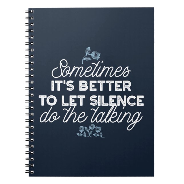 Eloquent Silence Quote Art for Serene Decor Notebook (Front)