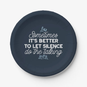 Eloquent Silence Quote Art for Serene Decor Paper Plate
