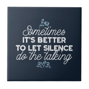 Eloquent Silence Quote Art for Serene Decor Tile
