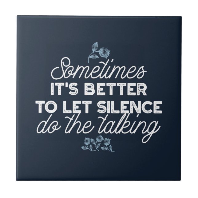 Eloquent Silence Quote Art for Serene Decor Tile (Front)
