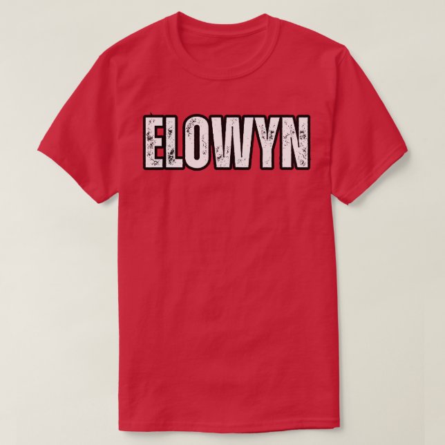 Elowyn Name Gift Birthday Holiday Anniversary T-Shirt (Design Front)