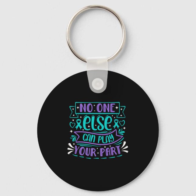 Else Can Play Your Part Premium  Key Ring (Front)