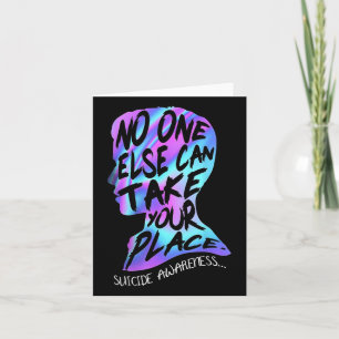 Else Can Take Your Place Suicide Awareness Card