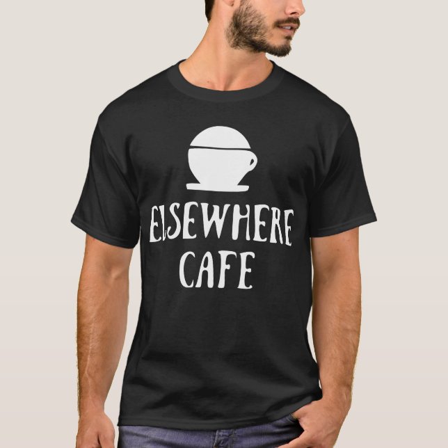 Elsewhere Cafe V1 Dark Mode T-Shirt (Front)