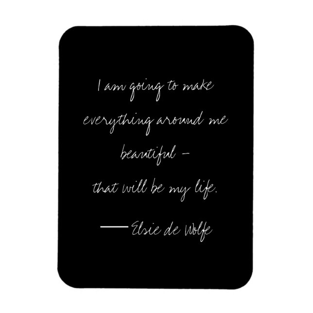 Elsie De Wolfe Quote Magnet (Vertical)